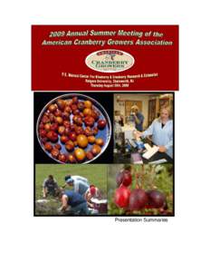 Presentation Summaries  American Cranberry Growers Association 2009 Summer Field Day Thursday August 20, 2009 Rutgers University