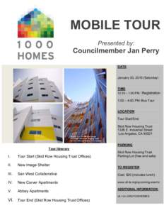    MOBILE TOUR Presented by:  Councilmember Jan Perry