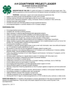 4-H COUNTYWIDE PROJECT LEADER VOLUNTEER POSITION DESCRIPTION Morris County 4-H Program DESCRIPTION OF THE JOB: To guide and support 4-H members with their project work. The learning experience to be structured around the