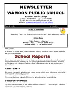 NEWSLETTER WAMOON PUBLIC SCHOOL Principal: Mr Chris George Phone: [removed]Fax: [removed]Email: [removed] Website: www.wamoon-p.schools.nsw.edu.au
