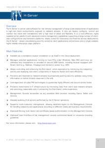 WINNING AT THE HACKERS’ GAME: Practical Security that Works  H-Server Overview The H-Server is server-side software for the remote management of large scale deployments of applications in high-risk client environments 