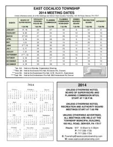 EAST COCALICO TOWNSHIP 2014 MEETING DATES Unless otherwise noted, all of the meetings are held at: East Cocalico Township, 100 Hill Road, Denver, PA[removed]BOARD OF SUPERVISORS