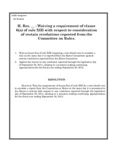 112th Congress 1st Session H. Res. __ - Waiving a requirement of clause 6(a) of rule XIII with respect to consideration of certain resolutions reported from the
