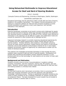 Using Networked Multimedia to Improve Educational Access for Deaf and Hard of Hearing Students Anna C. Cavender Computer Science and Engineering, University of Washington, Seattle, Washington [removed] E