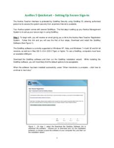 Acellus 5 Quickstart – Setting Up Secure Sign-in The Acellus Teacher Interface is protected by GoldKey Security using GoldKey ID, allowing authorized personnel to access the system securely from anywhere Internet is av