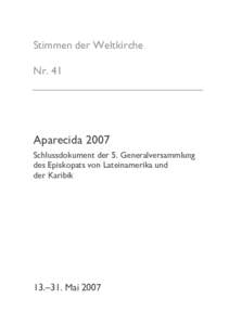 Stimmen der Weltkirche Nr. 41 Aparecida 2007 Schlussdokument der 5. Generalversammlung des Episkopats von Lateinamerika und