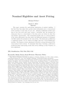 Nominal Rigidities and Asset Pricing Michael Weber∗ March 3, 2014 Abstract This paper examines the asset-pricing implications of nominal rigidities. I find that firms that adjust their product prices infrequently earn 