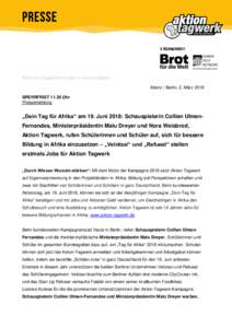 Wir bitten Doppelsendungen zu entschuldigen. Mainz / Berlin, 2. März 2018 SPERRFRISTUhr Pressemeldung  „Dein Tag für Afrika“ am 19. Juni 2018: Schauspielerin Collien UlmenFernandes, Ministerpräsidentin Malu