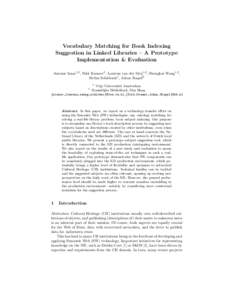 Vocabulary Matching for Book Indexing Suggestion in Linked Libraries – A Prototype Implementation & Evaluation Antoine Isaac1,2 , Dirk Kramer2 , Lourens van der Meij1,2 , Shenghui Wang1,2 , Stefan Schlobach1 , Johan St