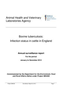 Animal Health and Veterinary Laboratories Agency Bovine tuberculosis: Infection status in cattle in England