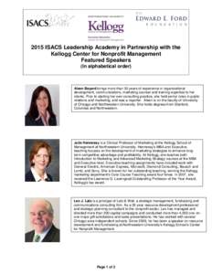 2015 ISACS Leadership Academy in Partnership with the Kellogg Center for Nonprofit Management Featured Speakers (In alphabetical order)  Aleen Bayard brings more than 30 years of experience in organizational