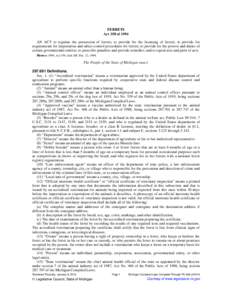 FERRETS Act 358 of 1994 AN ACT to regulate the possession of ferrets; to provide for the licensing of ferrets; to provide for requirements for importation and rabies control procedures for ferrets; to provide for the pow