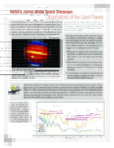 NASA’s James Webb Space Telescope:  Observations of the Giant Planets The James Webb Space Telescope (JWST) offers unprecedented observing opportunities in the near- and mid-infrared for the planets Jupiter, Saturn,