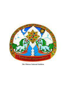 The Tibetan National Emblem  His Holiness the Dalai Lama said..