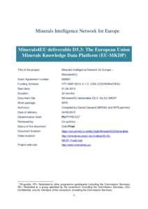 Minerals Intelligence Network for Europe  Minerals4EU deliverable D5.3: The European Union Minerals Knowledge Data Platform (EU-MKDP) Title of the project: