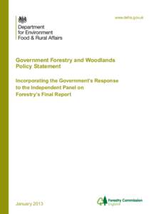www.defra.gov.uk  Government Forestry and Woodlands Policy Statement Incorporating the Government’s Response to the Independent Panel on