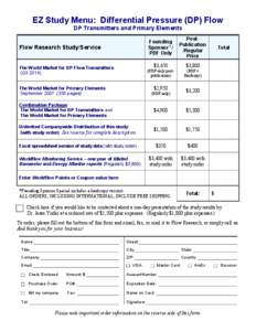 EZ Study Menu: Differential Pressure (DP) Flow DP Transmitters and Primary Elements Flow Research Study/Service The World Market for DP Flow Transmitters (Q3[removed]The World Market for Primary Elements