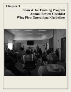 Chapter 3 Snow & Ice Training Program Annual Review Checklist Wing Plow Operational Guidelines  Snow & Ice Training Program