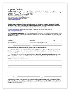 Aquinas College[removed]Sophomore Notification Not to Return to Housing DUE: Friday, February 21, 2014 RESIDENCE LIFE OFFICE-Regina Hall #[removed]Robinson Road S.E., Grand Rapids, MI[removed]PHONE: [removed]FAX: 6