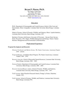 Bryan P. Piazza, Ph.D. The Nature Conservancy Post Office Box 4125 Baton Rouge, LA[removed]Tel: ([removed], Ext. 2005; Fax: ([removed]Email: [removed]