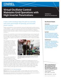Virtual Oscillator Control Maintains Grid Operations with High Inverter Penetrations A new control strategy helps the grid run normally with lower percentages of spinning, synchronized power sources.