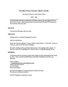 Boothe Prize Essays Style Guide Provided by Sohui Lee and Alyssa O’Brien[removed]This short guide introduces proofreaders of Boothe essays to the style followed by the Boothe Prize Essays, which will help make the 