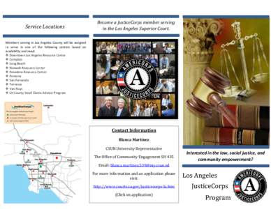 Service Locations  Become a JusticeCorps member serving in the Los Angeles Superior Court.  Members serving in Los Angeles County will be assigned