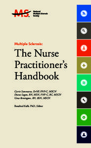 Multiple Sclerosis:  The Nurse Practitioner’s Handbook Carrie Sammarco, DrNP, FNP-C, MSCN