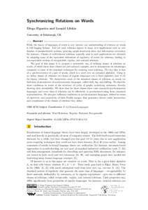 Synchronizing Relations on Words Diego Figueira and Leonid Libkin University of Edinburgh, UK Abstract While the theory of languages of words is very mature, our understanding of relations on words