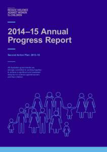 2014–15 Annual Progress Report Second Action Plan: 2013–16 All Australian governments are strongly committed to working together