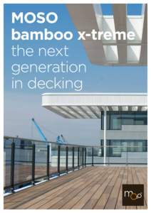 MOSO bamboo x-treme the next generation in decking