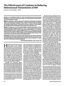 The Effectiveness of Condoms in Reducing Heterosexual Transmission of HIV By Karen R. Davis and Susan C. Weller Context: It is not established whether the condom is as effective at preventing heterosexual transmission of