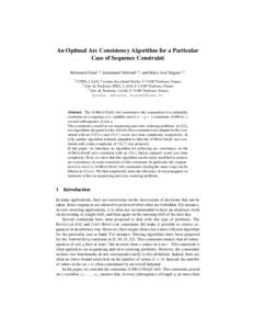 An Optimal Arc Consistency Algorithm for a Particular Case of Sequence Constraint Mohamed Siala1,2 , Emmanuel Hebrard1,3 , and Marie-Jos´e Huguet1,2 1  CNRS, LAAS, 7 avenue du colonel Roche, FToulouse, France