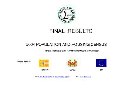 FINAL RESULTS 2004 POPULATION AND HOUSING CENSUS REPORT EMBARGOED UNTIL 11:00 AM THURSDAY 23RD FEBRUARY 2006