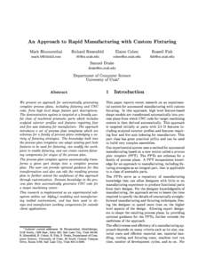 An Approach to Rapid Manufacturing with Custom Fixturing Mark Bloomenthal [removed] Richard Riesenfeld [removed]