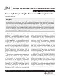 JOURNAL OF INTEGRATED MARKETING COMMUNICATIONS ARTICLE | jimc.medill.northwestern.edu Community Building: Avoiding the Breakdowns and Reaping the Benefits Christina Siderius ABSTRACT: