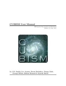 CUBISM User Manual IRS Spectral Map Analysis and Reduction Edition 1.8, June, 2011 by J.D. Smith, Lee Armus, Brent Buckalew, Danny Dale, George Helou, Helene Roussel & Kartik Sheth