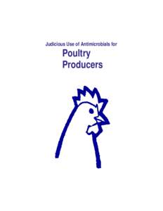 Judicious Use of Antimicobials for Poultry Producers