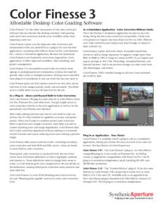 Color Finesse 3  Affordable Desktop Color Grading Software Color Finesse® 3 is the latest incarnation of the color correction software that has become the desktop standard, with grading suite-style color correction that