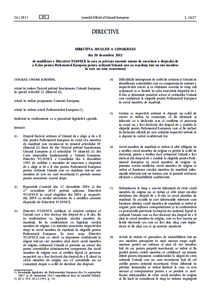 Directiva[removed]UE a Consiliului din 20 decembrie 2012 de modificare a Directivei[removed]CE în ceea ce privește anumite norme de exercitare a dreptului de a fi ales pentru Parlamentul European pentru cetățenii Uniun