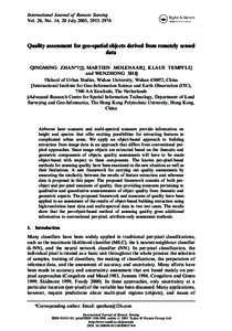 International Journal of Remote Sensing Vol. 26, No. 14, 20 July 2005, 2953–2974 Quality assessment for geo-spatial objects derived from remotely sensed data QINGMING ZHAN*{{§, MARTIEN MOLENAAR{, KLAUS TEMPFLI{