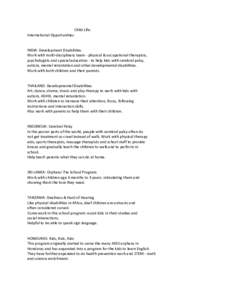 International Opportunities  Child Life: INDIA: Development Disabilities Work with multi-disciplinary team - physical & occupational therapists,