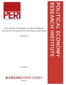 From Internal Imbalances to Global Imbalances: A Survey on the Causes of China’s Export-Led Growth Simon Sturn June 2014