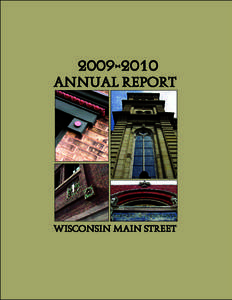 This publication was written and produced by the Wisconsin Main Street Program, Division of Housing and Community Development, Department of Commerce, Aaron Olver, Secretary. The report covers program performance from J