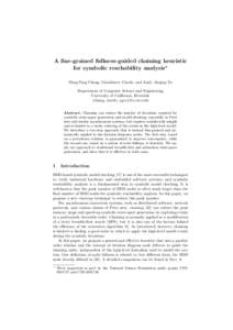 A fine-grained fullness-guided chaining heuristic for symbolic reachability analysis? Ming-Ying Chung, Gianfranco Ciardo, and Andy Jinqing Yu Department of Computer Science and Engineering University of California, River