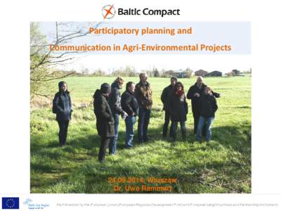 Participatory planning and Communication in Agri-Environmental Projects, Warszaw Dr. Uwe Rammert