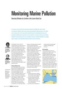 Monitoring Marine Pollution Detecting Offenders by Satellite in the Eastern Black Sea An increase in marine traffic has recently been registered in the Black Sea, which is often accompanied by illegal oily water dumps, l