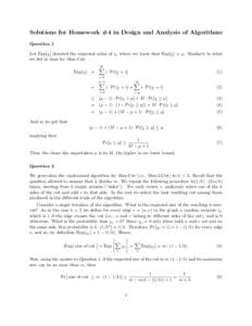 Solutions for Homework #4 in Design and Analysis of Algorithms Question 1 Let Exp[χ] denoted the expected value of χ, where we know that Exp[χ] = µ. Similarly to what we did in class for Max-Cut: Exp[χ] = =