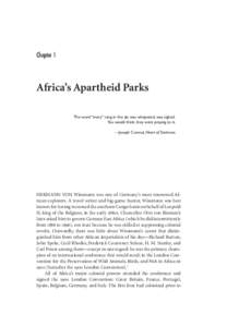 Chapter 1  Africa’s Apartheid Parks The word “ivory” rang in the air, was whispered, was sighed. You would think they were praying to it. —Joseph Conrad, Heart of Darkness