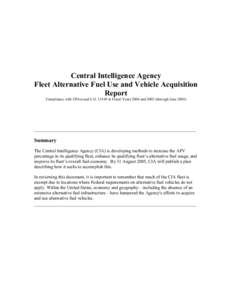 Central Intelligence Agency Fleet Alternative Fuel Use and Vehicle Acquisition Report Compliance with EPAct and E.O[removed]in Fiscal Years 2004 and[removed]through June[removed]______________________________________________